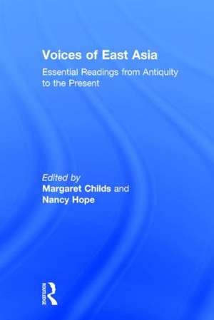 Voices of East Asia: Essential Readings from Antiquity to the Present de Margaret Childs