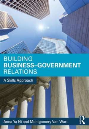 Building Business-Government Relations de Anna Ya Ni