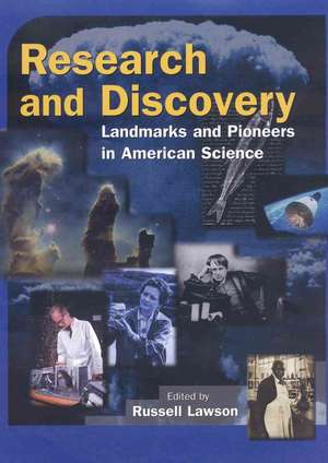 Research and Discovery: Landmarks and Pioneers in American Science de Russell Lawson