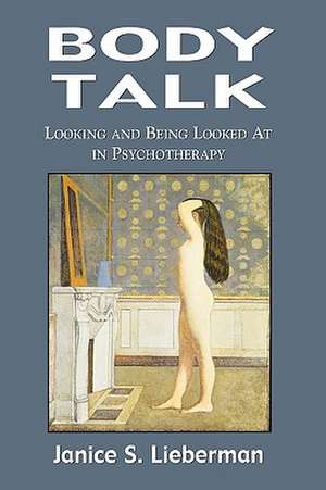 Body Talk de Janice S. Lieberman