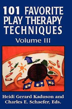 101 Favorite Play Therapy Techniques de Heidi Kaduson