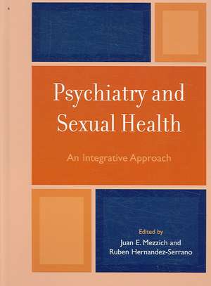 Psychiatry and Sexual Health de Juan E. Mezzich