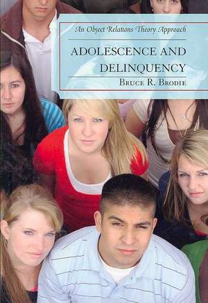 Adolescence and Delinquency de Bruce R.Ph. D. Brodie