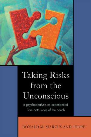 Taking Risks from the Unconscious de Donald M. Marcus