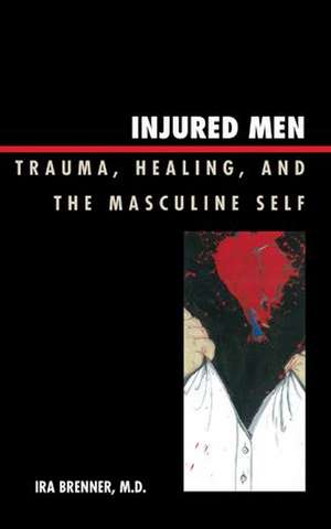 Injured Men de Ira Brenner