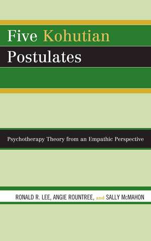 Five Kohutian Postulates de Ronald R. Lee