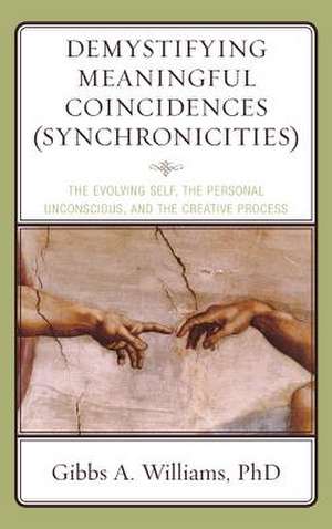 Demystifying Meaningful Coincidences (Synchronicities) de Gibbs A. Williams