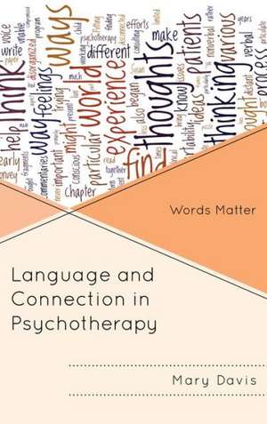 Language and Connection in Psychotherapy de Mary H. Davis