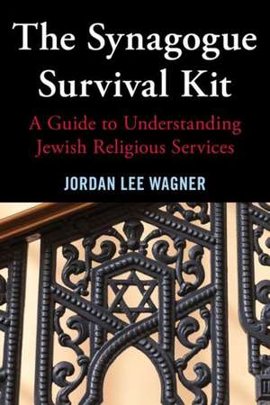 The Synagogue Survival Kit de Jordan Lee Wagner