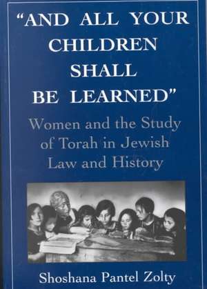 And All Your Children Shall Be Learned de Shoshana Pantel Zolty