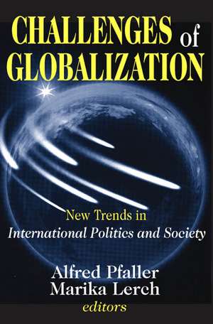 Challenges of Globalization: New Trends in International Politics and Society de Marika Lerch