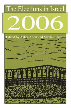 The Elections in Israel 2006 de Michal Shamir