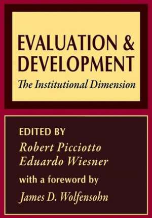 Evaluation and Development: The Institutional Dimension de Eduardo Wiesner