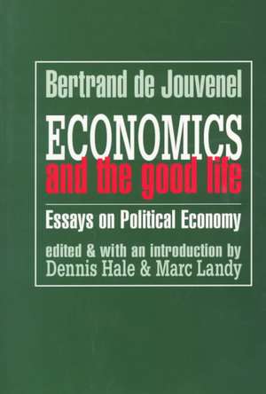 Economics and the Good Life de Bertrand de Jouvenel