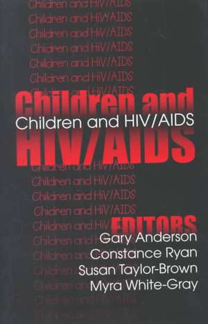 Children and HIV/AIDS de Gary Anderson