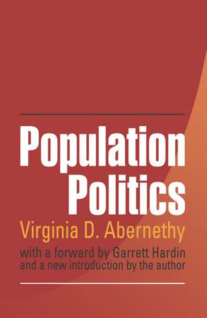 Population Politics: The Choices That Shape Our Future de Virginia Abernethy