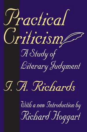 Practical Criticism: A Study of Literary Judgment de Ia Richards