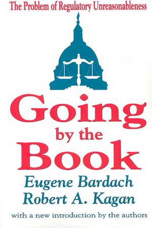 Going by the Book: The Problem of Regulatory Unreasonableness de Eugene Bardach