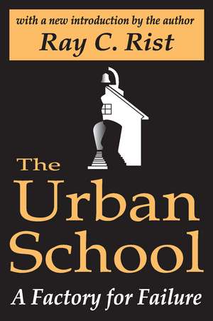 The Urban School: A Factory for Failure de Christian Karner