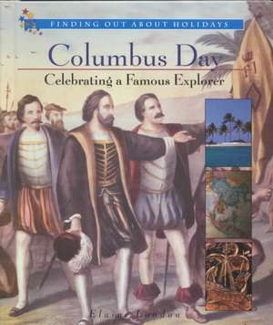 Columbus Day: Celebrating a Famous Explorer de Elaine Landau