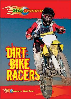 Dirt Bike Racers de James Holter