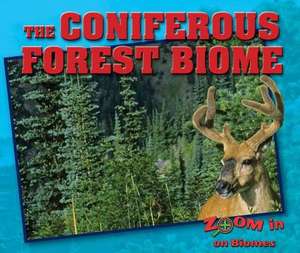 The Coniferous Forest Biome de Colin Grady