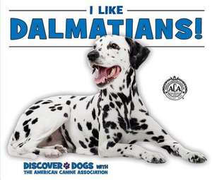 I Like Dalmatians! de Linda Bozzo