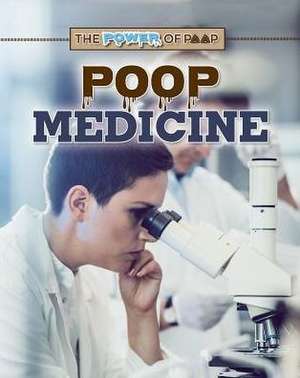 Poop Medicine de Laura Loria