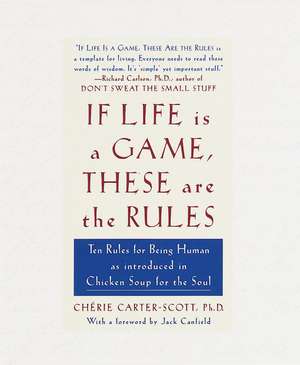 If Life Is a Game, These Are the Rules de Cherie Carter-Scott