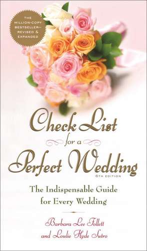 Check List for a Perfect Wedding, 6th Edition: The Revolutionary Way to Tone, Lengthen, and Realign Your Body de Barbara Lee Follett