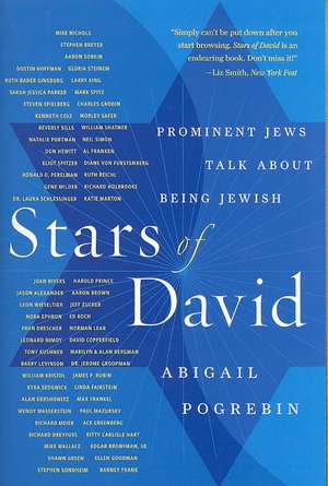 Stars of David: Prominent Jews Talk about Being Jewish de Abigail Pogrebin