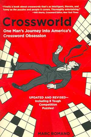 Crossworld: One Man's Journey Into America's Crossword Obsession de Marc Romano