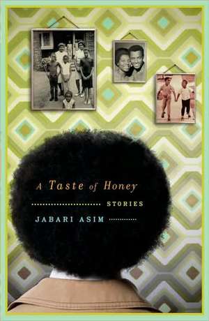 A Taste of Honey: Stories de Jabari Asim