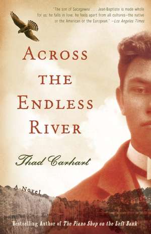 Across the Endless River de Thad Carhart