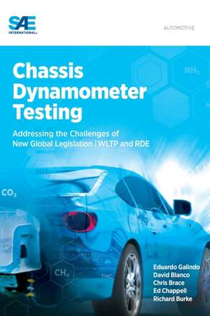 Chassis Dynamometer Testing: Addressing the Challenges of New Global Legislation (Wltp and Rde) de Eduardo Galindo