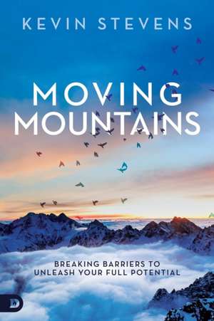 Moving Mountains de Kevin Stevens