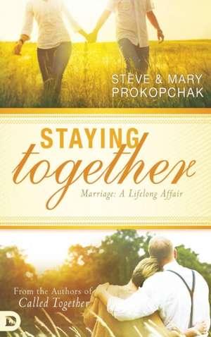 Staying Together de Steve Prokopchak