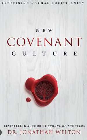 New Covenant Culture de Jonathan Welton