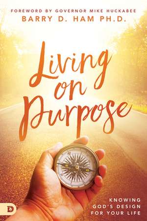 Living on Purpose de Barry Ham