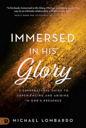 Immersed in His Glory de Michael Lombardo