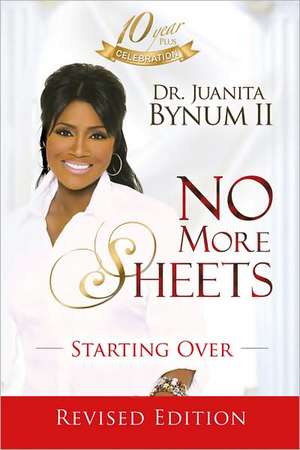 No More Sheets: Starting Over de Juanita Bynum