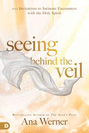 Werner, A: Seeing Behind the Veil