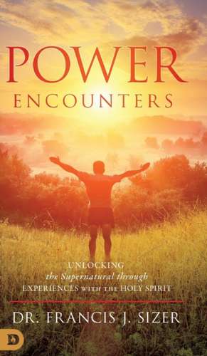 Power Encounters de Francis J Sizer