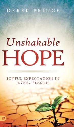 Unshakable Hope de Derek Prince