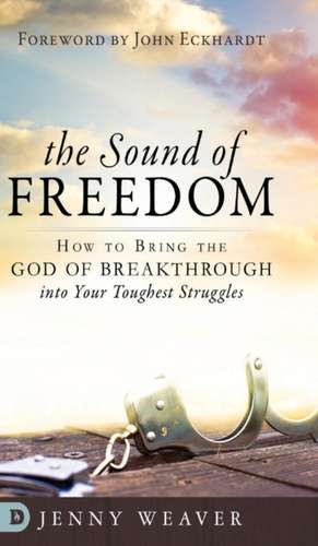 The Sound of Freedom de Jenny Weaver