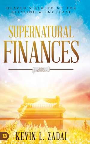 Supernatural Finances de Kevin L Zadai