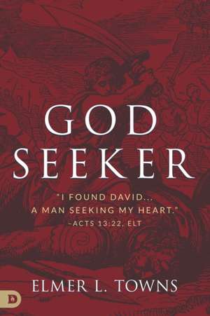 God Seeker de Elmer L. Towns