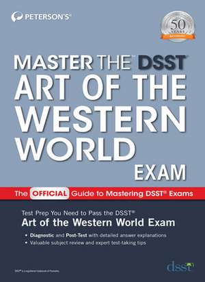 Master the Dsst Art of the Western World Exam de Peterson's