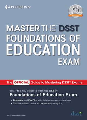 Master the DSST Foundations of Education Exam de Peterson's