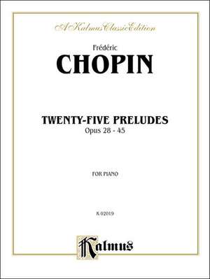 Twenty-Five Preludes, Op. 28-45 de Frederic Chopin